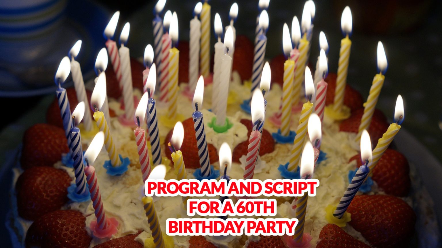 how-to-plan-an-unforgettable-60th-birthday-party-with-our-program-and